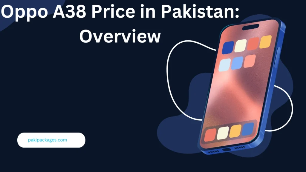 Oppo A38 Price in Pakistan: Overview