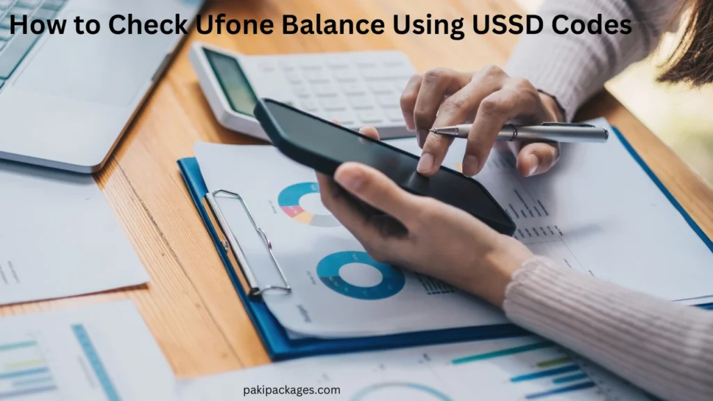 How to Check Ufone Balance Using USSD Codes