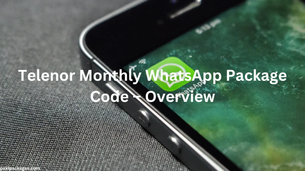 Telenor Monthly WhatsApp Package Code – Overview