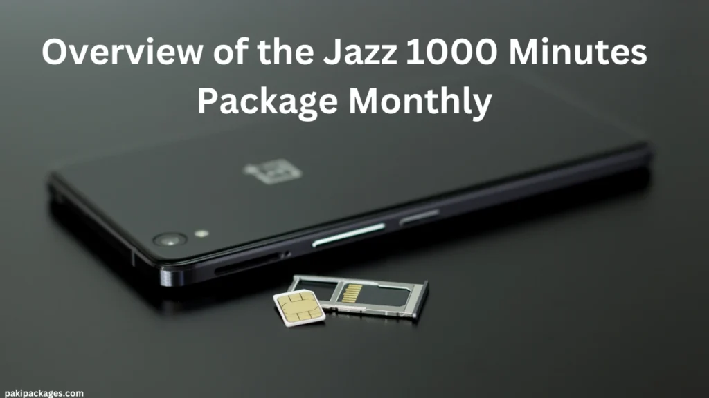 Overview of the Jazz 1000 Minutes Package Monthly